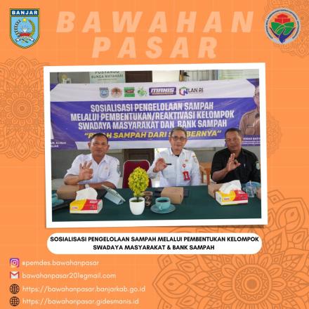 SOSIALISASI PENGELOLAAN SAMPAH MELALUI PEMBENTUKAN KELOMPOK SWADAYA MASYARAKAT & BANK SAMPAH